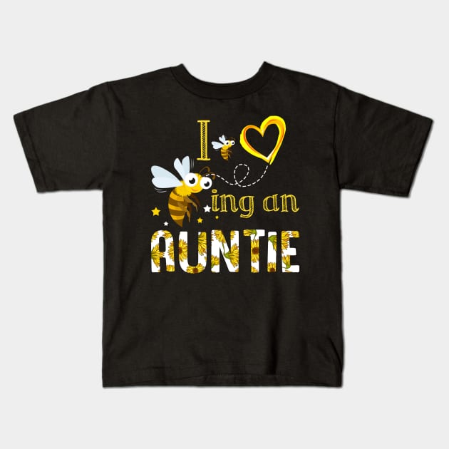 I Love Being An Auntie Bee Gift Kids T-Shirt by Camryndougherty